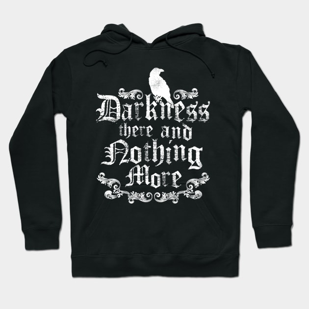 Raven Darkness - Gothic Horror Poetry Quote - Vintage Distressed - Poe Hoodie by Nemons